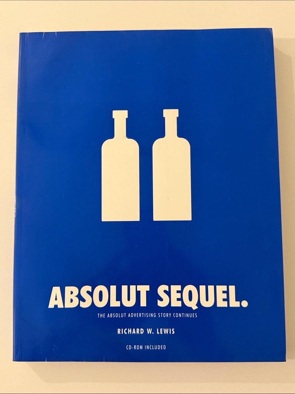 Absolut Sequel: The Absolut Advertising Story Continues Softcover Book